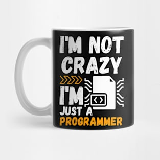 I'm not crazy, I'm just a programmer Mug